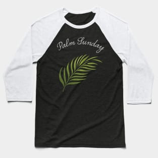 Palm Sunday Leaf Baseball T-Shirt